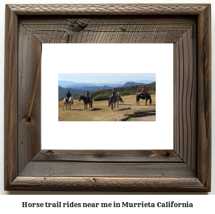 horse trail rides near me in Murrieta, California